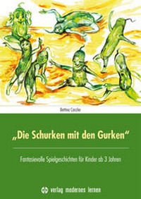 Abbildung von: "Die Schurken mit den Gurken" - modernes lernen