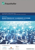Cover: Markt&uuml;bersicht In-Memory-Systeme - Fraunhofer Verlag
