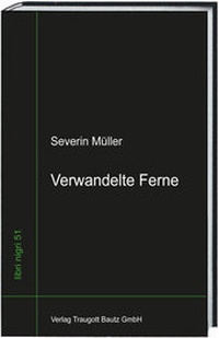 Enlarge image Cover: Verwandelte Ferne - Traugott Bautz