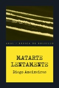 Cover: Matarte lentamente - Ediciones Akal