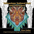 Cover: Yellowstone National Park Adult Coloring Book - W.W. West Inc.