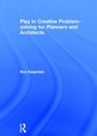 Cover: Play in Creative Problem-solving for Planners and Architects - Routledge