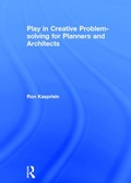 Cover: Play in Creative Problem-solving for Planners and Architects - Routledge