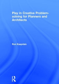 Enlarge image Cover: Play in Creative Problem-solving for Planners and Architects - Routledge