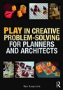 Cover: Play in Creative Problem-solving for Planners and Architects - Routledge