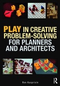 Cover: Play in Creative Problem-solving for Planners and Architects - Routledge