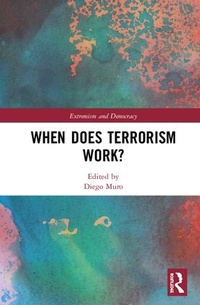 Enlarge image Cover: When Does Terrorism Work? - Routledge