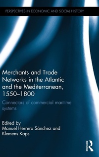 Abbildung von: Merchants and Trade Networks in the Atlantic and the Mediterranean, 1550-1800 - Routledge