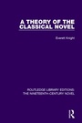 Cover: A Theory of the Classical Novel - Routledge