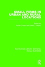 Cover: Small Firms in Urban and Rural Locations - Routledge