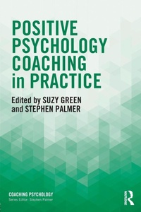 Enlarge image Cover: Positive Psychology Coaching in Practice - Routledge