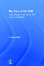 Cover: The Idea of the PhD - Routledge