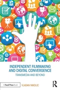 Cover: Independent Filmmaking and Digital Convergence - Routledge