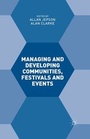 Cover: Managing and Developing Communities, Festivals and Events - Palgrave Macmillan
