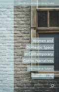 Cover: Women and Domestic Space in Contemporary Gothic Narratives - Palgrave MacMillan