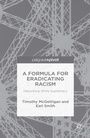 Cover: A Formula for Eradicating Racism - Palgrave MacMillan