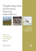 Cover: Trypillia Mega-Sites and European Prehistory - Routledge