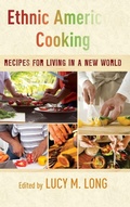 Cover: Ethnic American Cooking - Rowman & Littlefield Publishers