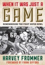 Cover: When It Was Just a Game - The Lyons Press