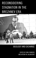 Cover: Reconsidering Stagnation in the Brezhnev Era - Lexington Books