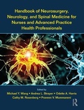Cover: Handbook of Neurosurgery, Neurology, and Spinal Medicine for Nurses and Advanced Practice Health Professionals - Routledge