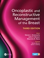 Cover: Oncoplastic and Reconstructive Management of the Breast, Third Edition - CRC Press