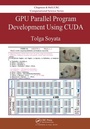 Cover: GPU Parallel Program Development Using CUDA - Chapman & Hall/CRC