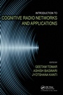 Cover: Introduction to Cognitive Radio Networks and Applications - Chapman & Hall/CRC