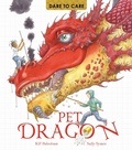 Cover: Dare to Care: Pet Dragon - Frances Lincoln Children's Books