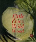 Cover: Little Evie in the Wild Wood - Frances Lincoln Children's Books