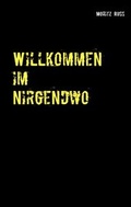Cover: Willkommen im Nirgendwo - Books on Demand