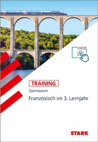 Abbildung von: STARK Französisch 3. Lernjahr - Training Gymnasium - Grundwissen, Aufgaben und Lösungen - Stark Verlag