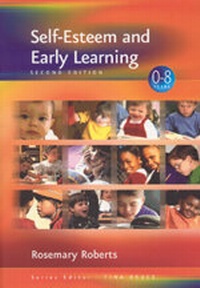 Enlarge image Cover: Self-Esteem and Early Learning - SAGE Publications Inc