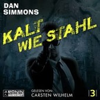 Abbildung von: Kalt wie Stahl - Ronin-Hörverlag, ein Imprint von Omondi GmbH