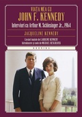 Cover: Via&iquest;a mea cu John F. Kennedy. Interviuri cu Arthur M. S - Litera Media Group