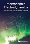 Cover: Macroscopic Electrodynamics Instructor's Solutions Guide - World Scientific Publishing Co Pte Ltd