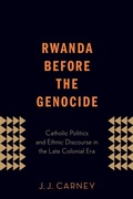 Cover: Rwanda Before the Genocide - Oxford University Press Inc
