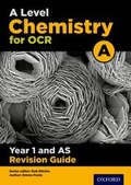 Cover: OCR A Level Chemistry A Year 1 Revision Guide - Oxford University Press
