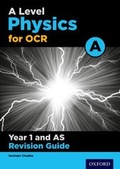 Cover: A Level Physics for OCR A Year 1 and AS Revision Guide - Oxford University Press