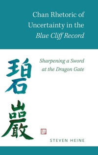 Enlarge image Cover: Chan Rhetoric of Uncertainty in the Blue Cliff Record - Oxford University Press Inc