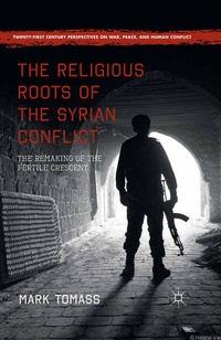 Enlarge image Cover: The Religious Roots of the Syrian Conflict - Palgrave MacMillan