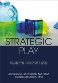 Cover: Strategic Play: The Creative Facilitator's Guide - Wordzworth Publishing