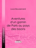 Cover: Aventures d'un gamin de Paris au pays des bisons - Ligaran