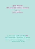 Cover: New Aspects of Classical Chinese Grammar - Harrassowitz Verlag