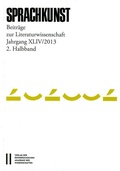 Cover: Sprachkunst - Beitr&auml;ge zur Literaturwissenschaft, Jahrgang XLIV/2013, 2. Halbband - Verlag der &ouml;sterreichischen Akademie der Wissenschaften