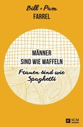 Cover: M&auml;nner sind wie Waffeln - Frauen sind wie Spaghetti - H&auml;nssler