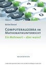 Bild: Computeralgebra im Mathematikunterricht - Waxmann Verlag GmbH