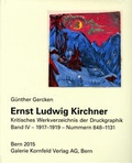 Cover: Ernst Ludwig Kirchner. Kritisches Werkverzeichnis der Druckgraphik - Galerie Kornfeld Verlag AG