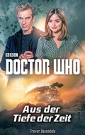 Cover: Doctor Who: Aus der Tiefe der Zeit - Cross Cult Entertainment