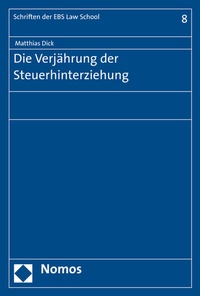 Abbildung von: Die Verjährung der Steuerhinterziehung - Nomos
